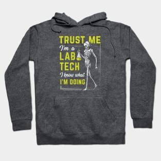 Trust Me - I'm a Lab Technician Hoodie